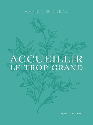 cover image of Accueillir le trop grand